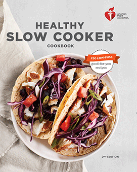 AHA Healthy Slow Cooker Cookbook, 2nd Edition