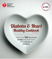 Diabetes & Heart Healthy Cookbook, 2nd edition
